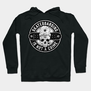 Skateboard Is Not A Crime Punk Hoodie